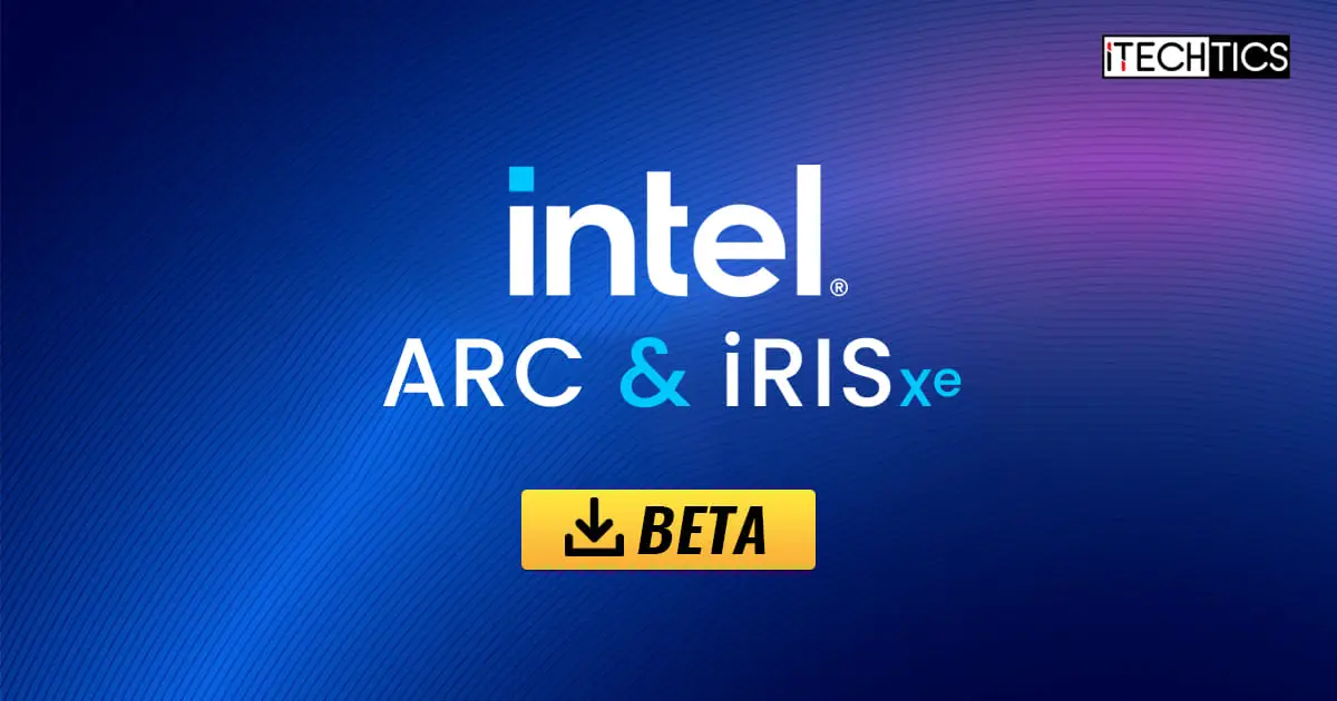 Download Intel Arc & Iris Xe (Beta)